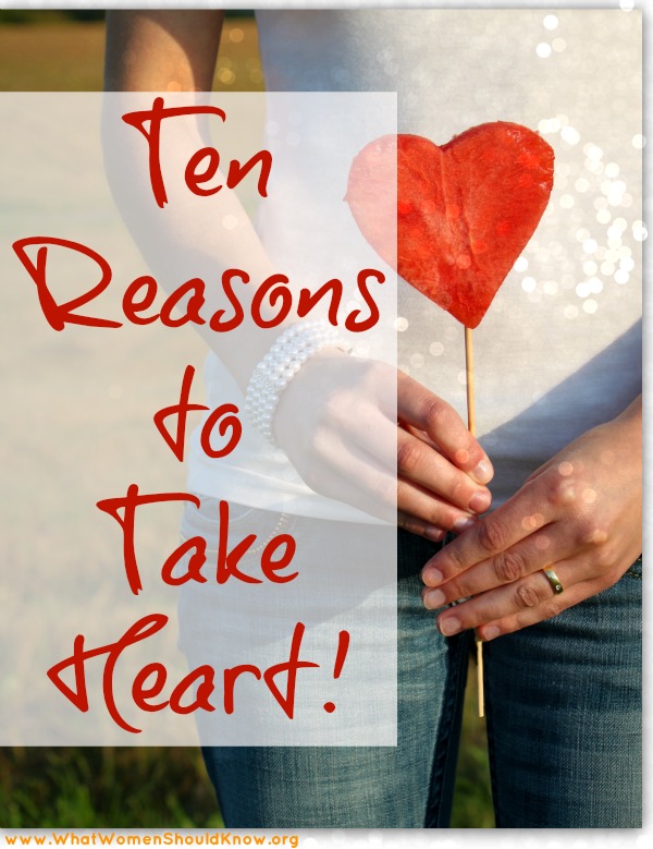 10 Reasons to Take Heart!