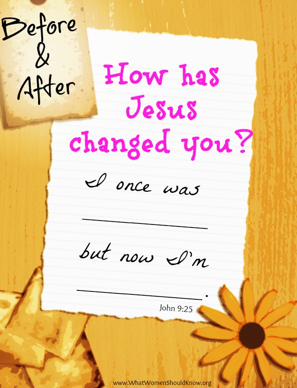 What's your story? Your before and after? How has Jesus changed you?