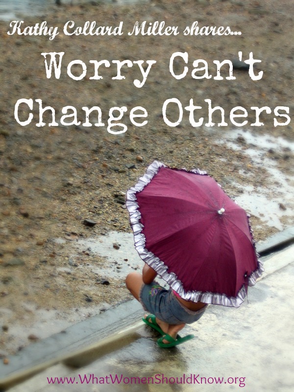 Worry Can't Change Others