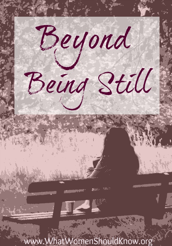 Beyond Being Still