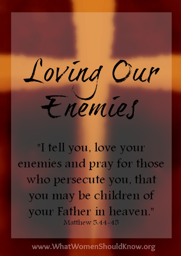 Loving Our Enemies